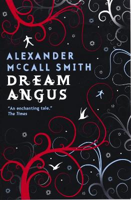 Dream Angus: The Celtic God of Dreams - McCall Smith, Alexander