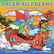 Dream Big Dreams: An inspirational children's bedtime story
