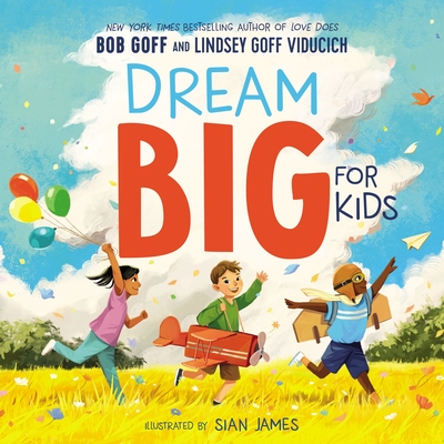 Dream Big for Kids - Goff, Bob, and Viducich, Lindsey Goff