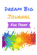 Dream Big Journal for Teens