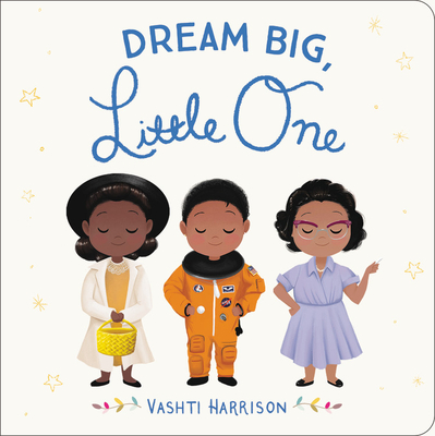 Dream Big, Little One - Harrison, Vashti