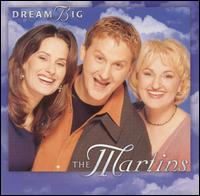 Dream Big - The Martins