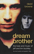 Dream Brother: The Lives and Music of Jeff and Tim Buckley