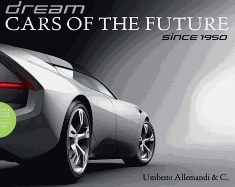 Dream: Cars of the Future Since 1950