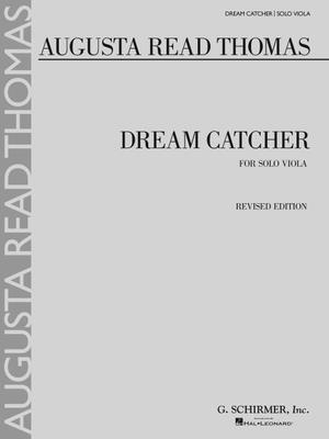 Dream Catcher: Solo Viola - Thomas, Augusta Read (Composer)