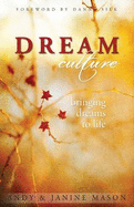 Dream Culture: Bringing Dreams to Life