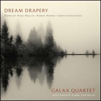 Dream Drapery - David Morris (crystal bowl); Galax Quartet; Karen Clark (crystal bowl); Karen Clark (contralto)