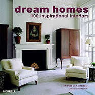 Dream Homes: 100 Inspirational Interiors