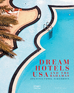 Dream Hotels USA and the Bahamas: Architectural Hideaways