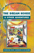 Dream House: And Other Adventures