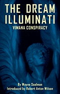 Dream Illuminati: The Vimana Conspiracy