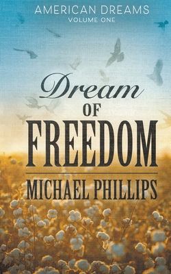 Dream of Freedom - Phillips, Michael