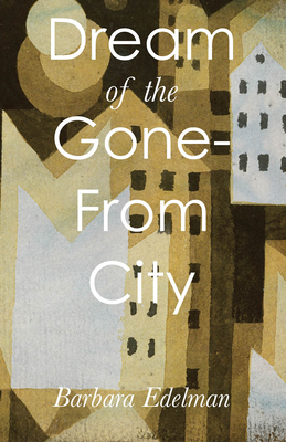 Dream of the Gone-From City - Edelman, Barbara