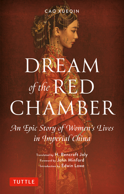 Dream of the Red Chamber: An Epic Story of Women's Lives in Imperial China (Abridged) - Xueqin, Cao, and Joly, H Bencraft (Translated by), and Minford, John (Foreword by)
