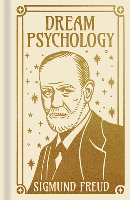 Dream Psychology - Freud, Sigmund, and Tridon, Andr (Introduction by)