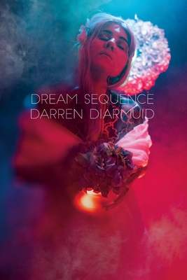 Dream Sequence - Diarmuid, Darren, and Seletska, Roxsana (Cover design by), and Caribou, Tara (Editor)