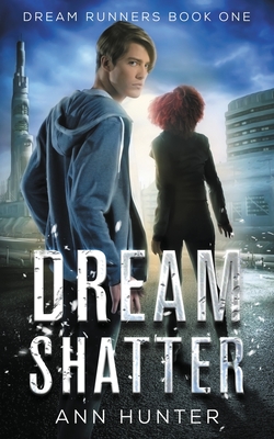 Dream Shatter - Hunter, Ann