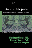 Dream Telepathy: Experiments in Nocturnal Extrasensory Perception
