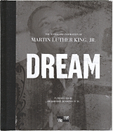 Dream: The Words and Inspiration of Martin Luther King, Jr.