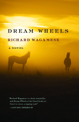 Dream Wheels - Wagamese, Richard