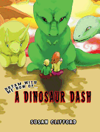 Dream with Me Now... A Dinosaur Dash