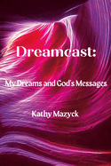 Dreamcast: My Dreams and God's Messages