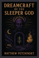 Dreamcraft of the Sleeper God