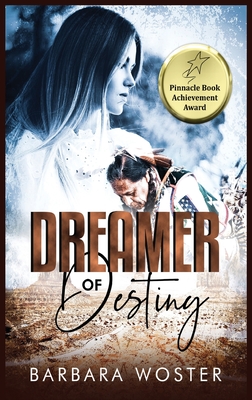 Dreamer of Destiny - Woster, Barbara