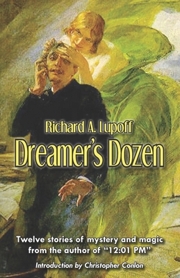 Dreamer's Dozen - Lupoff, Richard a