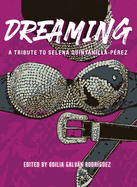 Dreaming: A Tribute To Selena Quintanilla-Prez