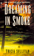 Dreaming in Smoke