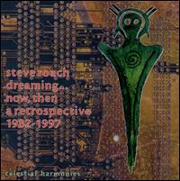 Dreaming...Now, Then: A Retrospective 1982-1997 - Steve Roach
