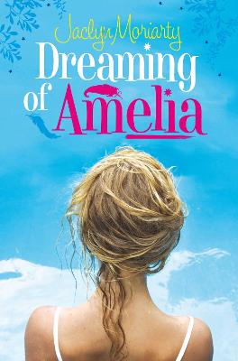 Dreaming of Amelia - Moriarty, Jaclyn