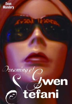 Dreaming of Gwen Stefani - Mandery, Evan