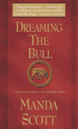 Dreaming the Bull - Scott, Manda