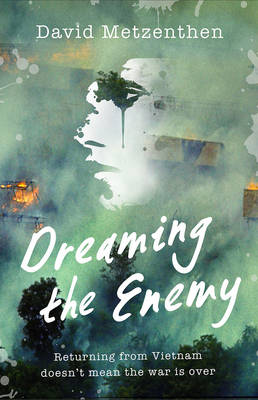 Dreaming the Enemy - Metzenthen, David