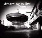 Dreaming To Live