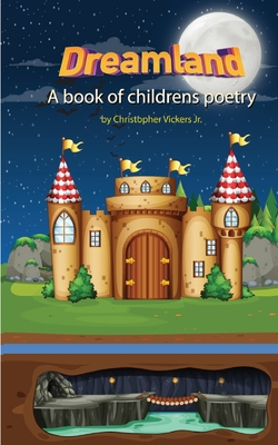 Dreamland: A book of Children's poetry - Vickers, Christopher