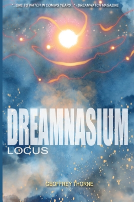 Dreamnasium: Locus - Thorne, Geoffrey