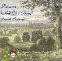 Dreams All Too Brief: English Partsongs - Glen McGrath (tenor); St. Martin's Chamber Choir (choir, chorus)