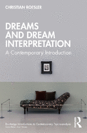 Dreams and Dream Interpretation: A Contemporary Introduction