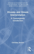 Dreams and Dream Interpretation: A Contemporary Introduction