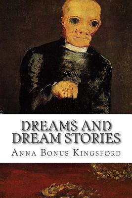 Dreams and Dream Stories - Bonus Kingsford, Anna