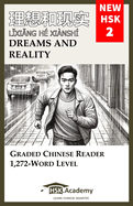 Dreams and Reality: Graded Chinese Reader: New HSK 2 (1,272-Word Level)