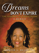 Dreams Don't Expire: The Journey to Eden's Door A Memoir
