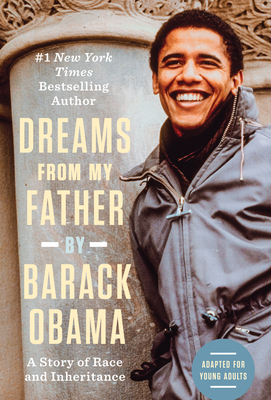 Dreams from My Father (Adapted for Young Adults): A Story of Race and Inheritance - Obama, Barack