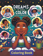 Dreams in Every Color, A Journey of Inspiring Futures, A coloring book for Girls.