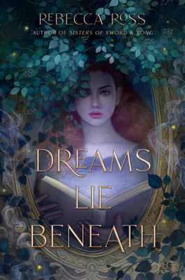 Dreams Lie Beneath - Ross, Rebecca