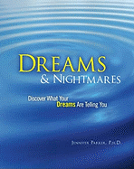 Dreams & Nightmares: Discover What Your Dreams Are Telling You Discover What Your Nightmares Are Telling You