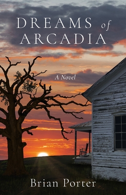 Dreams of Arcadia - Porter, Brian